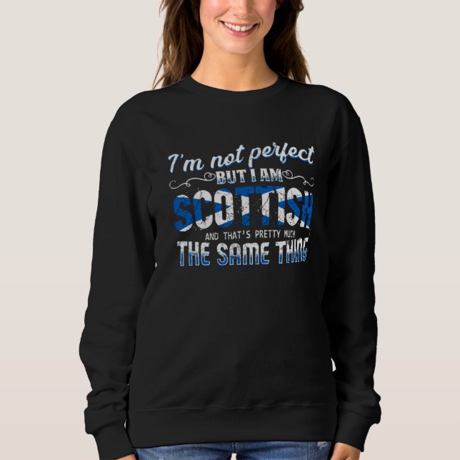 I just need to go to Scotland  Scotland Flag Sweatshirt (Vorderseite)