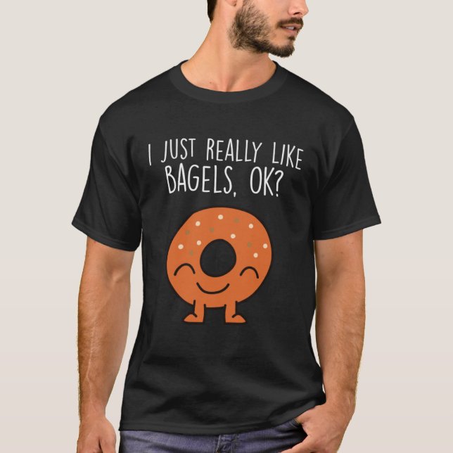 I Just Really Like Bagels Ok Bagel Breakfast Brunc T-Shirt (Vorderseite)