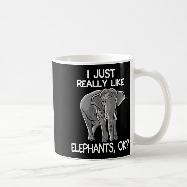 I Just Really Like Elephants Funny Elephant Lover  Kaffeetasse (Rechts)