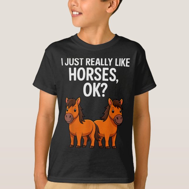 I Just Really Like Horses Ok_ Horse Riding Equestr T-Shirt (Vorderseite)