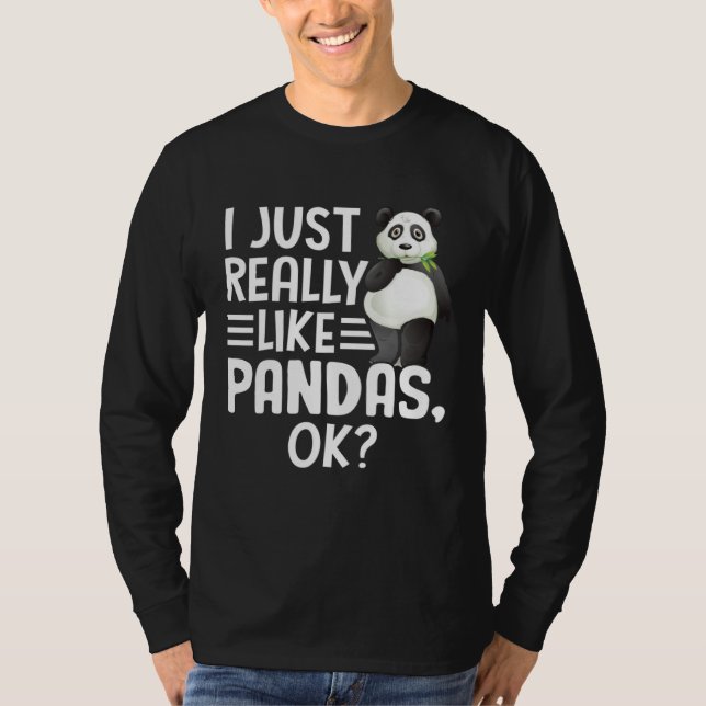 I Just Really Like Pandas OK Cute I Love Panda T-Shirt (Vorderseite)