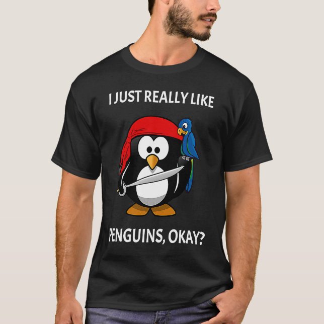 I Just Really Like Penguins Okay Pirate Penguin T-Shirt (Vorderseite)