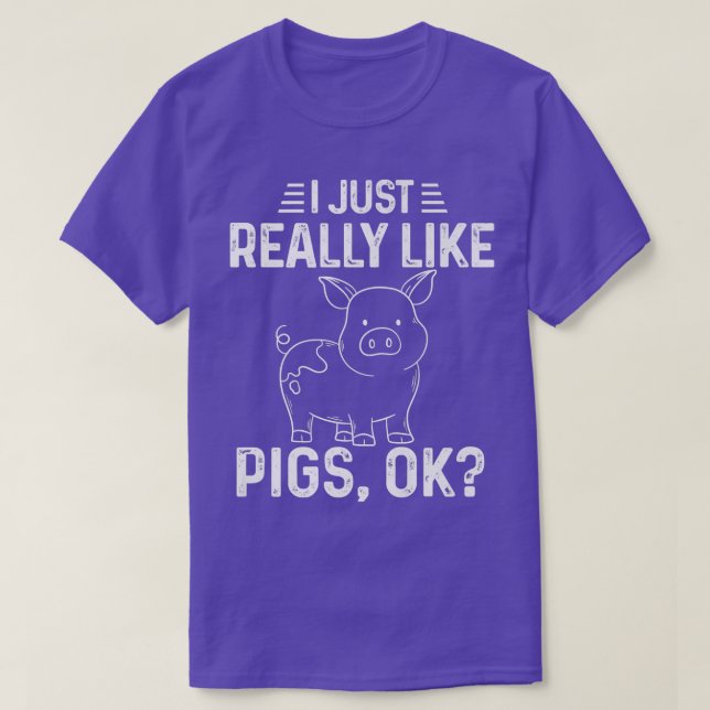 I Just Really Like Pigs Ok Fun Pig Lover Tee Cute  (Design vorne)