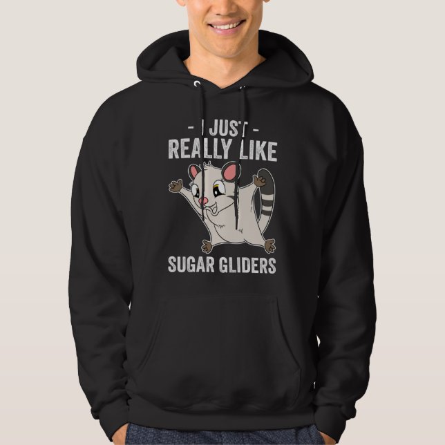 I Just Really Like Sugar Gliders Hoodie (Vorderseite)