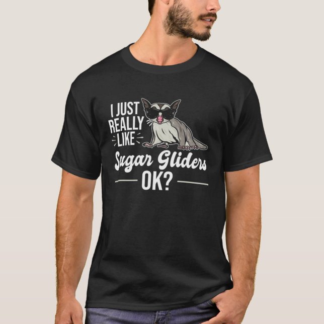 I Just Really Like Sugar Gliders  Sugar Glider T-Shirt (Vorderseite)
