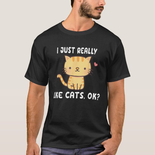I Just Really Like Tabby Cats OK  Gray Cat T-Shirt (Vorderseite)