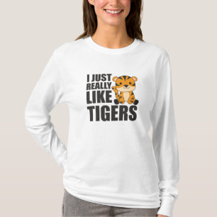 I just really like Tigers - Sweet Zoo Animals T-Shirt