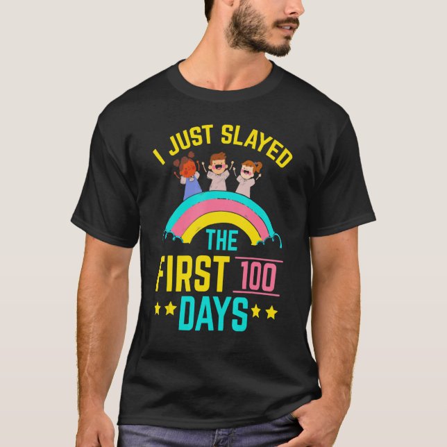I Just Slayed The First 100 Days Teacher Student E T-Shirt (Vorderseite)