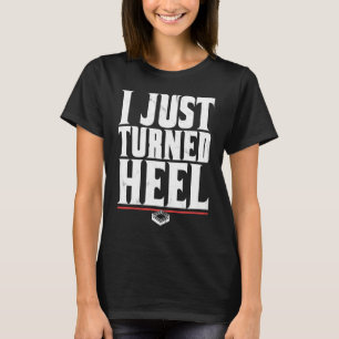 I just Turn Heel Pro Wrestling Smark 1 T-Shirt