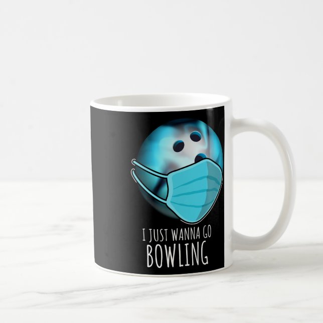 I just Wanna Go Bowling Shirt Player Funny Bowling Kaffeetasse (Rechts)