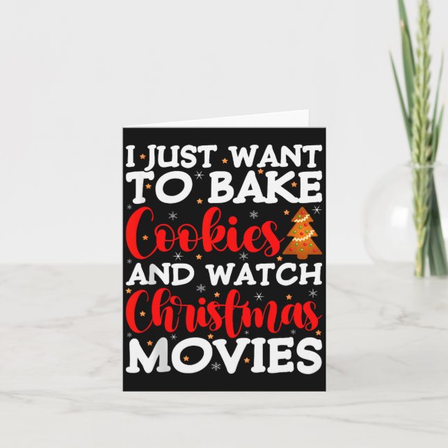 I Just Want To Bake Cookies And Watch Holiday Movi Karte (Vorderseite)