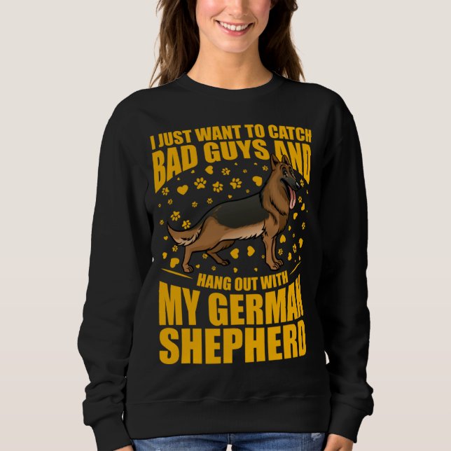 I just want to catch bad guys and hang out German  Sweatshirt (Vorderseite)