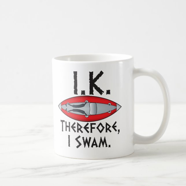 I.K. Deshalb schwamm ich Kaffeetasse (Rechts)