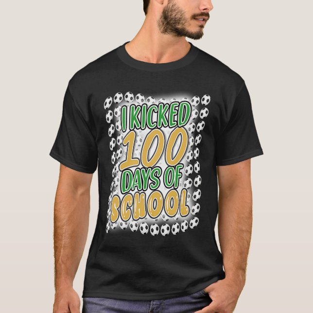 I Kicked 100 Days of School Soccer 100th Day Boys  T-Shirt (Vorderseite)