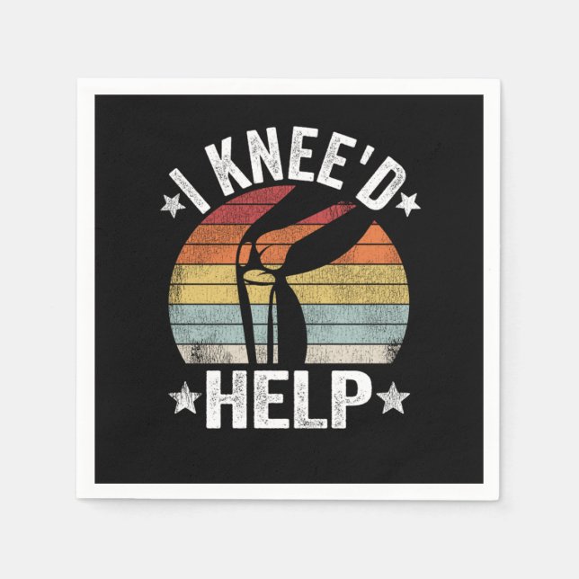 I Kneed Help Knee Surgery Joint Replacement Funny Serviette (Vorderseite)