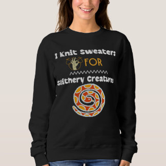 I Knit Sweaters for Slithery Creatures  Kitten Kni Sweatshirt