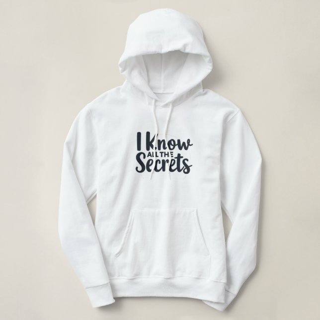 I Know All the Secrets – Court Reporter Hoodie (Design vorne)