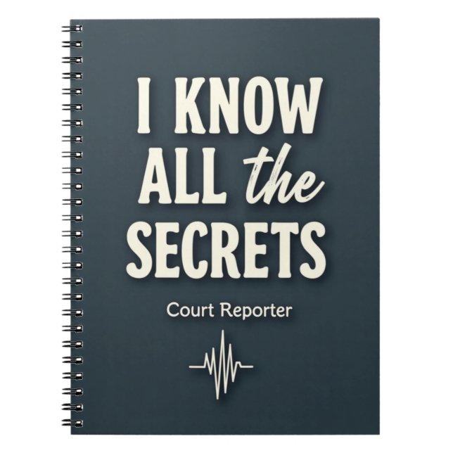 I Know All the Secrets — Court Reporter Notizblock (Vorderseite)