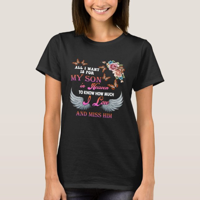 I Know Heaven Is A Beautiful Place Because They Ha T-Shirt (Vorderseite)