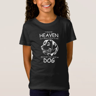 I know Heaven is a beautiful place because they ha T-Shirt