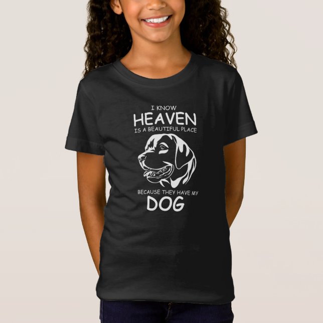 I know Heaven is a beautiful place because they ha T-Shirt (Vorderseite)