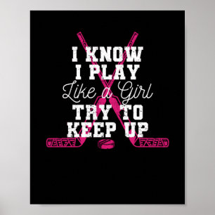I know I play like a girl Poster