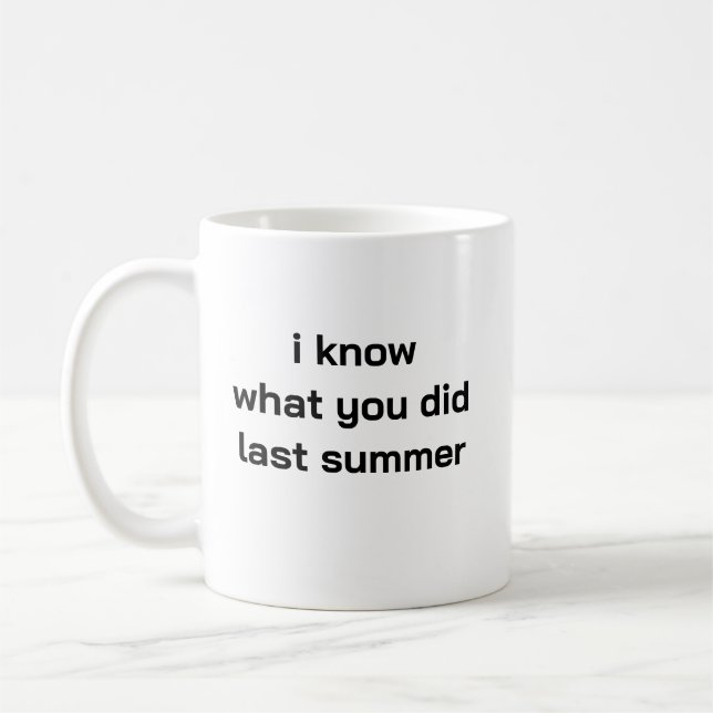 i know what you did last summer mug kaffeetasse (Links)