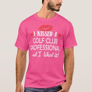I Küsste einen Golfclub Beruflich Verheiratet Vera T-Shirt