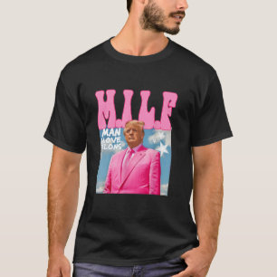 I L F Man I Liebe Felons Funny Trump Pink 2024 El T-Shirt