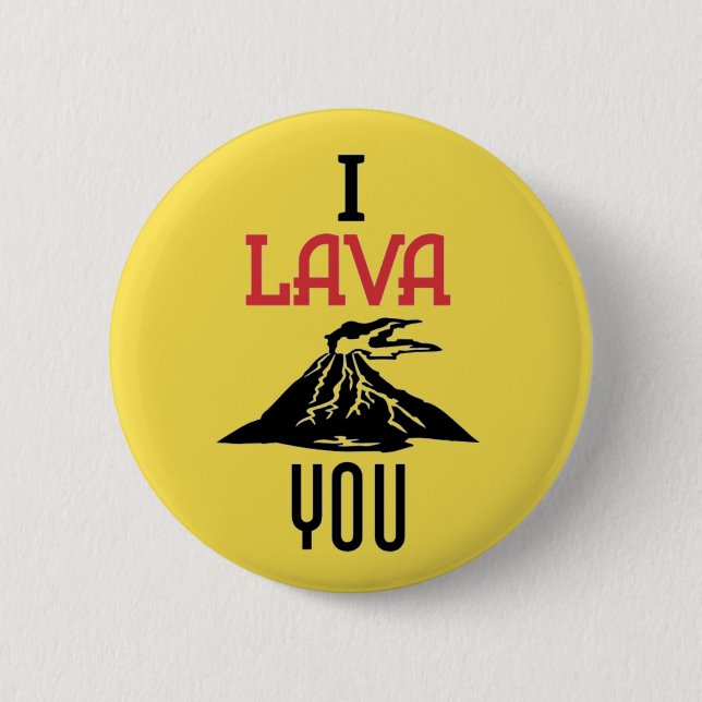 I Lava, die Sie knöpfen Button (Vorderseite)