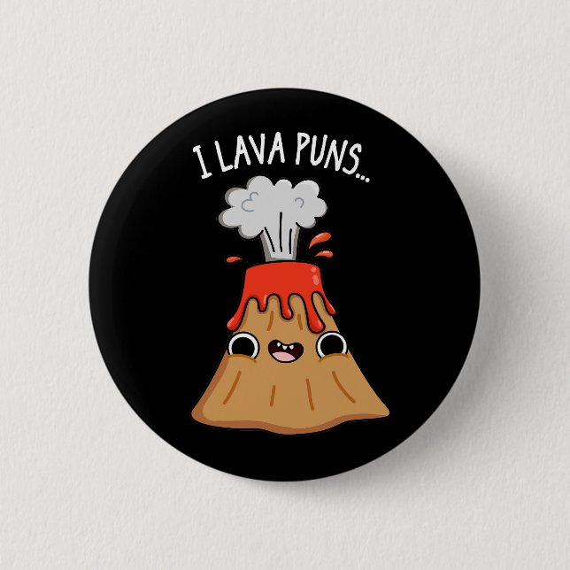 I Lava Puns Funny Geology Volcano Pun Dark BG Button (Vorderseite)