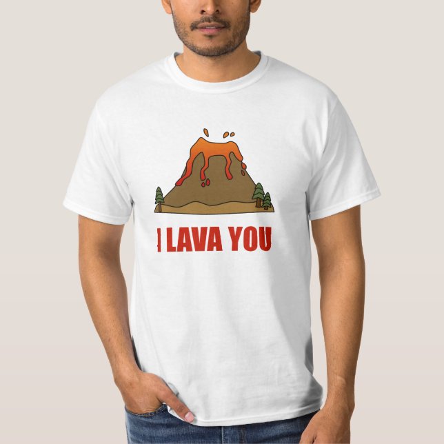 I Lava Sie Vulkan T-Shirt (Vorderseite)