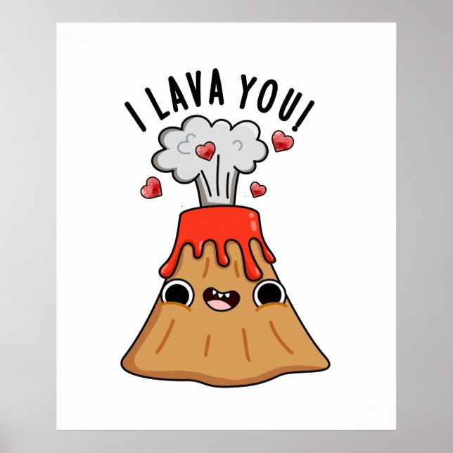 I Lava You Funny Volcano Pun Poster (Vorne)