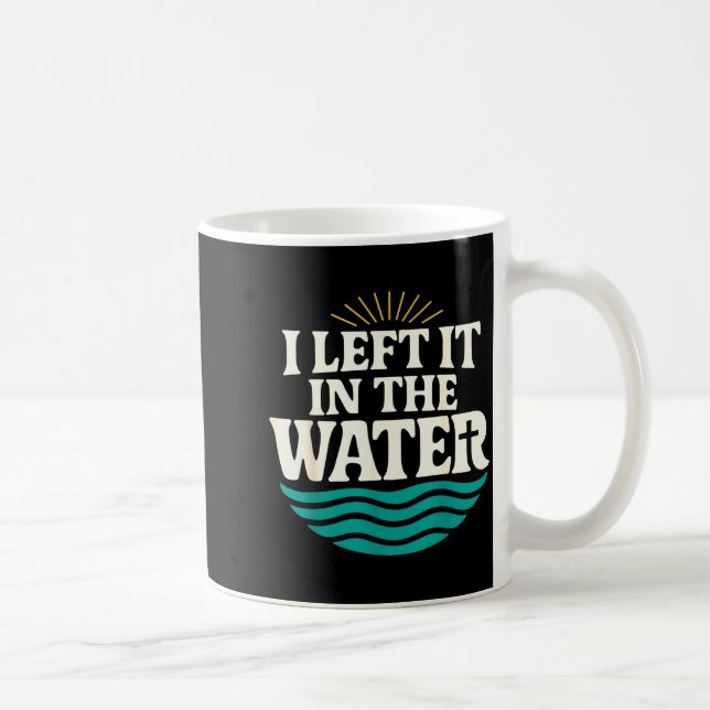 I Left It In The Water – Retro Baptism Faith  Kaffeetasse (Rechts)