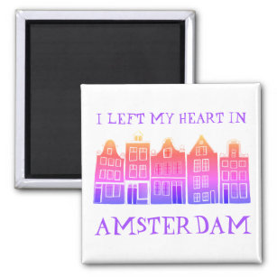 I Left My Heart in Amsterdam Holland Canal Houses Magnet
