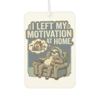 I Left My Motivation At Home Funny Sloth Quote Autolufterfrischer