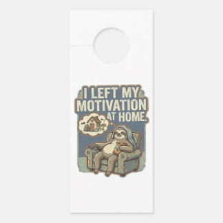 I Left My Motivation At Home Funny Sloth Quote Türanhänger