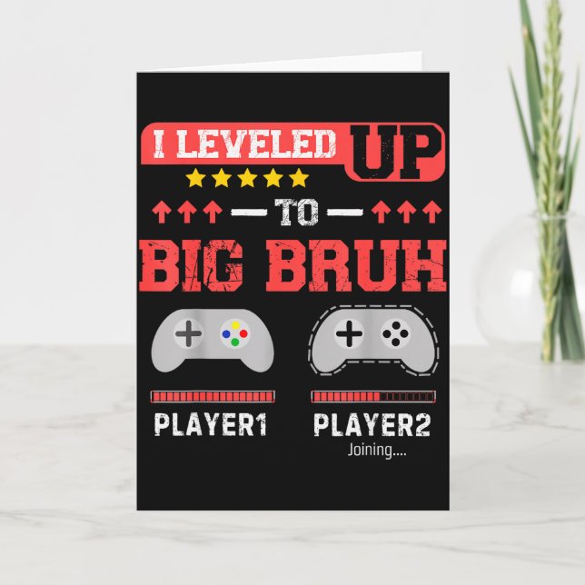 I Leveled Up To Big Bruh Gamer Funny Brother Gamer Karte (Vorderseite)