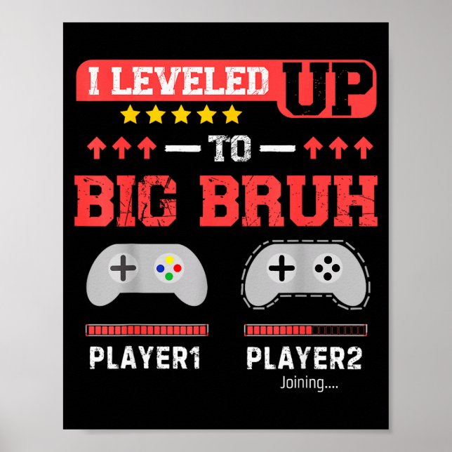 I Leveled Up To Big Bruh Gamer Funny Brother Gamer Poster (Vorne)