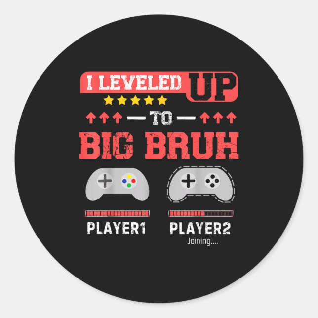 I Leveled Up To Big Bruh Gamer Funny Brother Gamer Runder Aufkleber (Vorderseite)