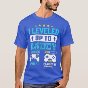 I Leveled Up To Daddy 2022 Funny Soon To Be Dad 20 T-Shirt