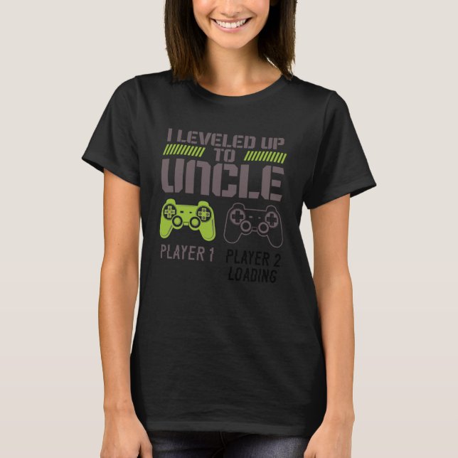 I Leveled Up To Uncle New Uncle Gaming Gamer Cute T-Shirt (Vorderseite)
