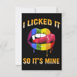 I LICKED IT SO ITS MINE KARTE