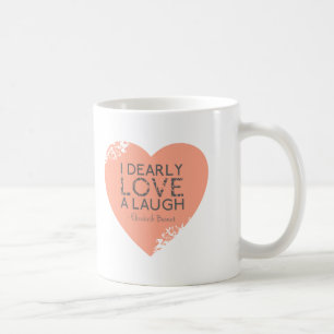 I lieb Liebe ein Lachen - Zitat Janes Austen Tasse