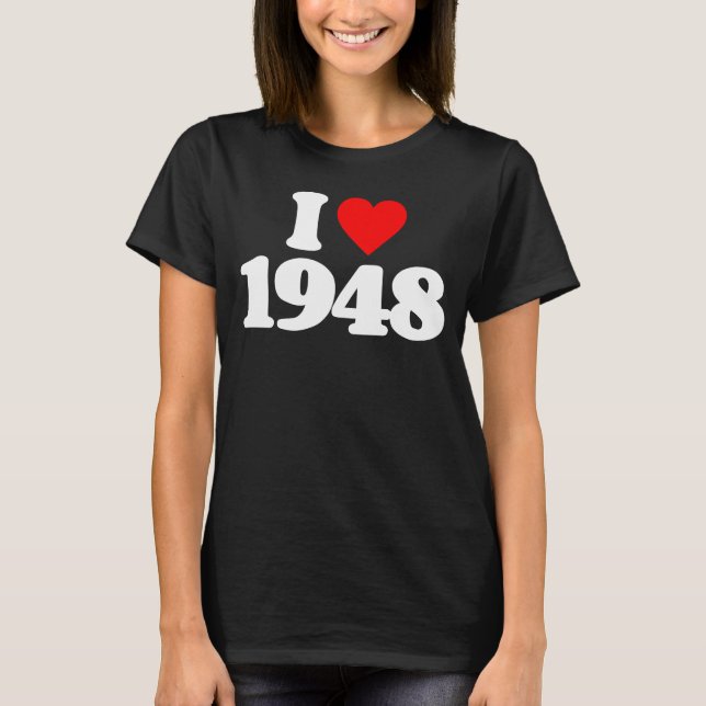 I LIEBE 1948 T-Shirt (Vorderseite)