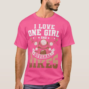 I Liebe 1 Mädchen und mehrere Bikes - Funny Biker T-Shirt