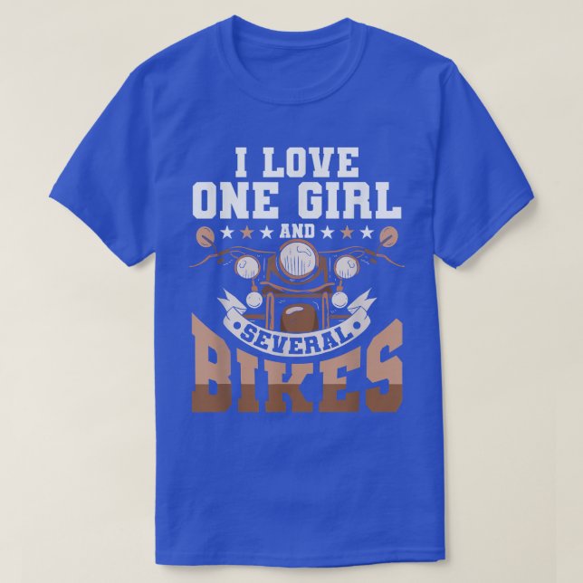I Liebe 1 Mädchen und mehrere Bikes - Funny Biker  T-Shirt (Design vorne)