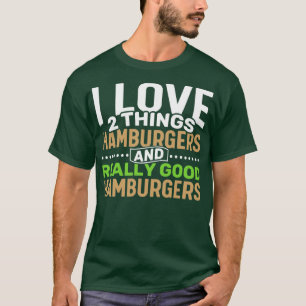 I Liebe 2 Dinge Hamburger und wirklich gut Hamburg T-Shirt