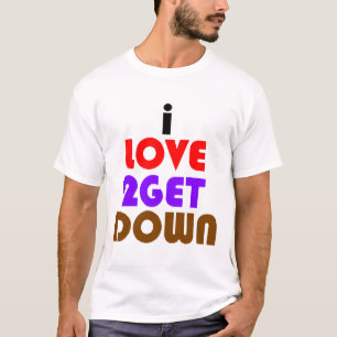 I Liebe 2 erhalten unten und schmutzig T-Shirt