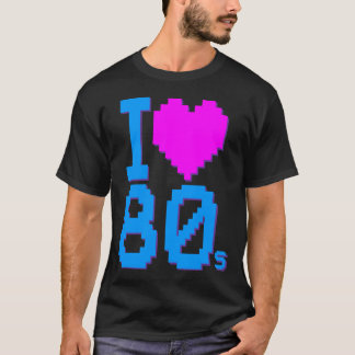 I LIEBE 80ER T - SHIRT